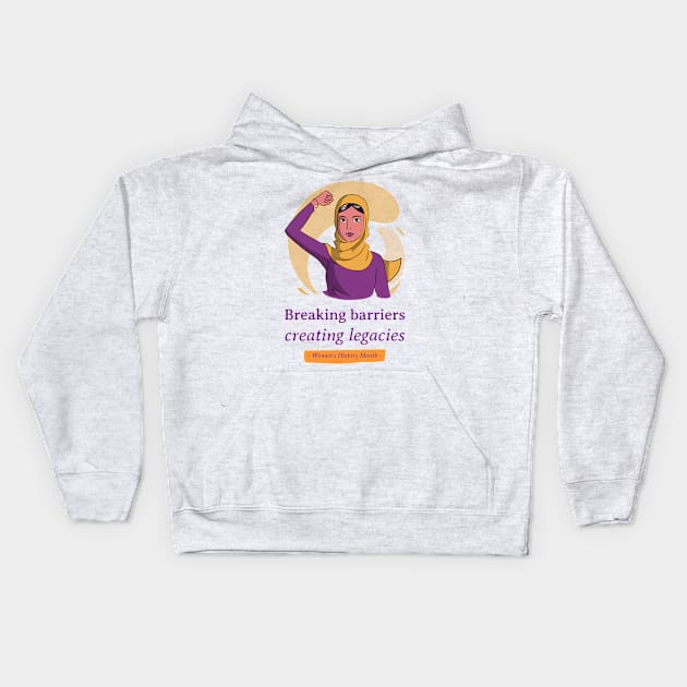 Breaking Barriers, Creating Legacies - Women's History Month Kids Hoodie by WistfulTeeShop